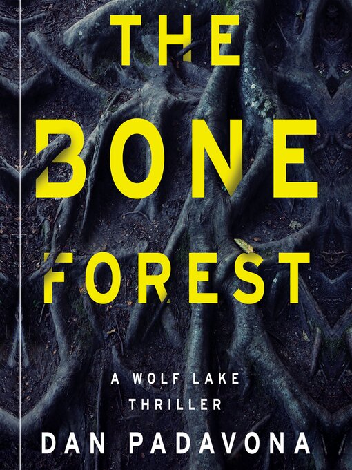 Title details for The Bone Forest by Dan Padavona - Available
